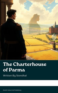 The Charterhouse of Parma - - Stendhal - E-Book