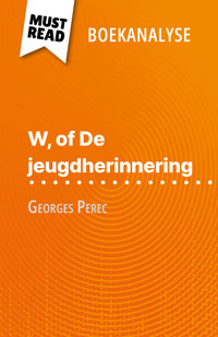 W, of De jeugdherinnering van Georges Perec (Boekanalyse) - David Noiret - E-Book