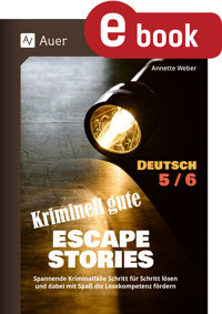 Kriminell gute Escape Stories Deutsch 5-6 - Weber Annette - E-Book