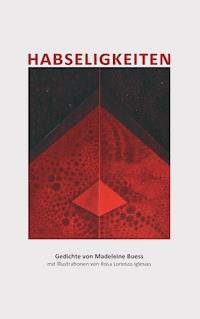 Habseligkeiten - Madeleine Buess - E-Book