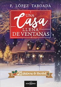 Una casa llena de ventanas - Francisco López Taboada - E-Book