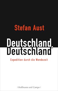 Deutschland, Deutschland - Stefan Aust - E-Book
