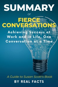 Summary of Fierce Conversations - Real Facts - E-Book