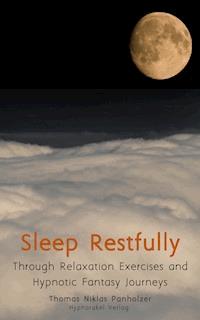 Sleep Restfully - Thomas Niklas Panholzer - E-Book