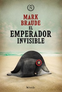 El emperador invisible - Mark Braude - E-Book