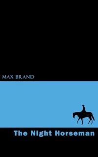 The Night Horseman - Max Brand - E-Book