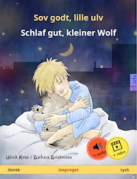 Sov godt, lille ulv – Schlaf gut, kleiner Wolf (dansk – tysk) - Ulrich Renz - E-Book