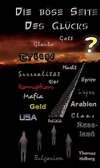 Die böse Seite des Glücks - Thomas Holberg - E-Book