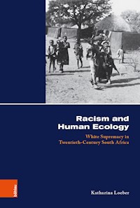 Racism and Human Ecology - Katharina Loeber - E-Book