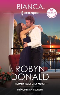 Trampa para una mujer - Príncipes en secreto - ROBYN DONALD - E-Book