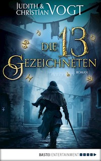 Die dreizehn Gezeichneten - Judith und Christian Vogt - E-Book