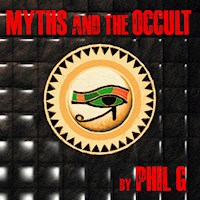 Myths and the Occult - Phil G - Hörbuch
