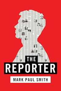 The Reporter - Mark Paul Smith - E-Book