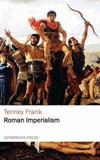 Roman Imperialism - Tenney Frank - E-Book