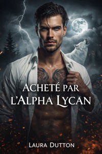 Acheté par l'Alpha Lycan - Laura Dutton - E-Book
