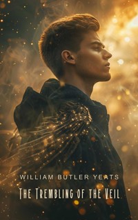 The Trembling of the Veil - W.b.yeats - E-Book