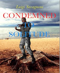 Condemned to Solitude - Luigi Savagnone - E-Book
