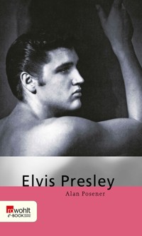 Elvis Presley - Alan Posener - E-Book