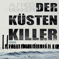 Der Küstenkiller (Ungekürzt) - Alfred Bekker - Hörbuch