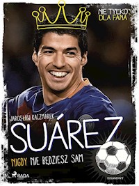Suarez - Nigdy nie będziesz sam - Jarosław Kaczmarek - E-Book