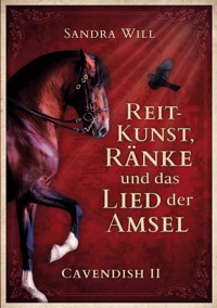 Reitkunst, Ränke und das Lied der Amsel - Sandra Will - E-Book