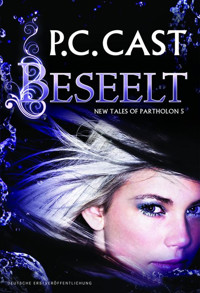 Beseelt - P.C. Cast - E-Book