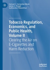 Tobacco Regulation, Economics, and Public Health, Volume II - Samuel C. Hampsher-Monk - E-Book