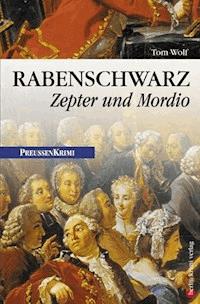 Rabenschwarz - Tom Wolf - E-Book