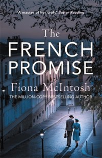 The French Promise - Fiona McIntosh - E-Book