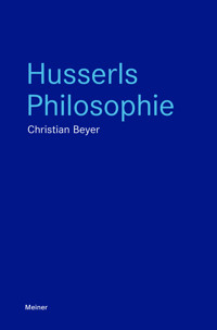 Husserls Philosophie - Christian Beyer - E-Book