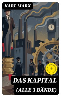 Das Kapital (Alle 3 Bände) - Karl Marx - E-Book