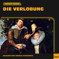Die Verlobung - Ludwig Thoma - Hörbuch