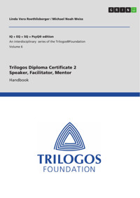 Trilogos Diploma Certificate 2 - Speaker, Facilitator, Mentor (for Certificate 1 Trainees) - Linda Vera Roethlisberger - E-Book