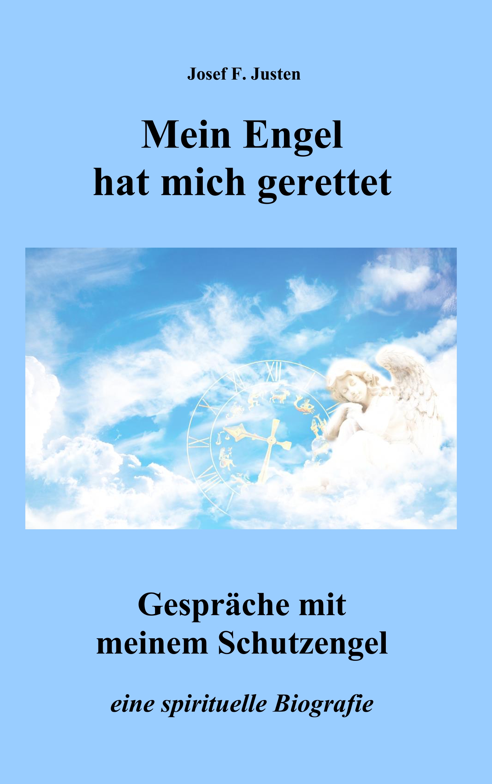 Mein Engel hat mich gerettet - Josef F. Justen - E-Book