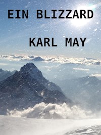 Ein Blizzard - Karl May - E-Book