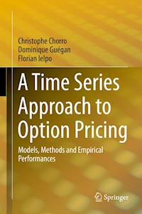 A Time Series Approach to Option Pricing - Christophe Chorro - E-Book