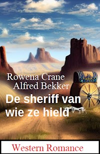 De sheriff van wie ze hield: Western Romance - Rowena Crane - E-Book