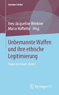 Unbemannte Waffen und ihre ethische Legitimierung -  - E-Book