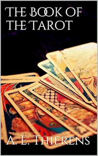 The Book of the Tarot - A. E. Thierens - E-Book