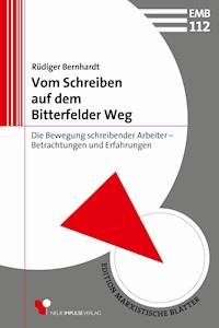 Vom Schreiben auf dem Bitterfelder Weg - Rüdiger  Bernhardt - E-Book