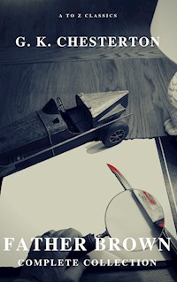 Father Brown (Complete Collection): 53 Murder Mysteries - G.K. Chesterton - E-Book