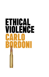 Ethical Violence - Carlo Bordoni - E-Book
