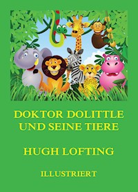 Doktor Dolittle und seine Tiere - Hugh Lofting - E-Book