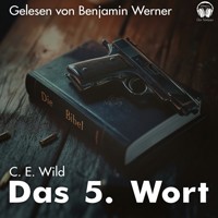 Das fünfte Wort - C.E.Wild - Hörbuch