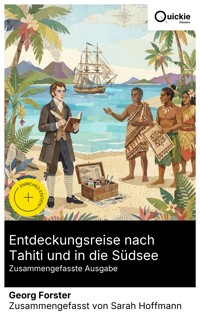 Entdeckungsreise nach Tahiti und in die Südsee (Zusammengefasste Ausgabe) - Georg Forster - E-Book