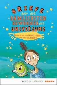 Briefe über die dämlichsten Bewohner des Universums - Ros Asquith - E-Book