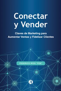 Conectar y Vender - Federico Ríos "Fox" - E-Book