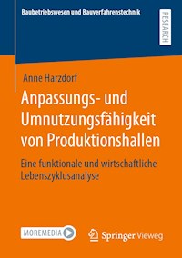 Anpassungs- und Umnutzungsfähigkeit von Produktionshallen - Anne Harzdorf - E-Book