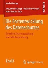 Die Fortentwicklung des Datenschutzes -  - E-Book