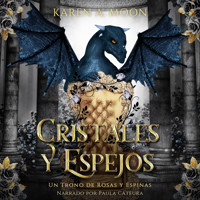 Cristales y Espejos - Enemies to lovers / Romantasy de dragones - Karen A. Moon - Hörbuch